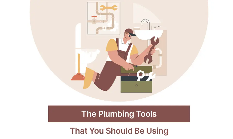 The Plumbing Tools That You Should Be Using
