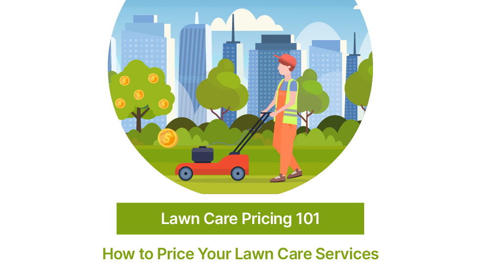 Pricing Strategies to Boost Your Lawn Care Business Profits