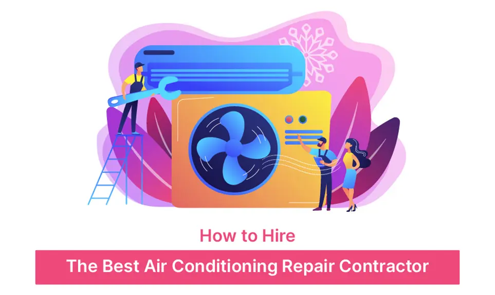 How to Hire the Best Air Conditioning Repair Contractor?