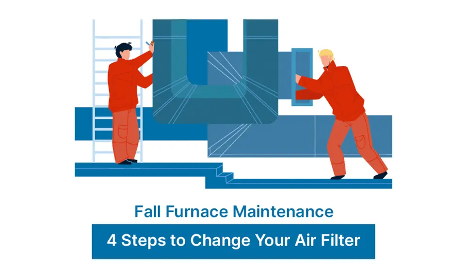 Fall Furnace Maintenance: How to Change Your Furnaceâ€™s Air Filter