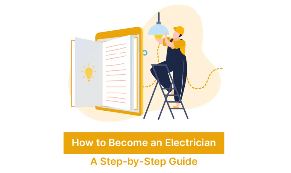 How to Become an Electrician – A Step-by-Step Guide