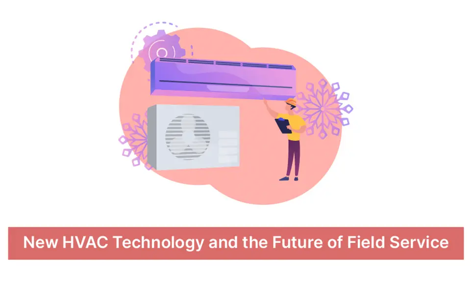 New HVAC Technology and the Future of Field Service