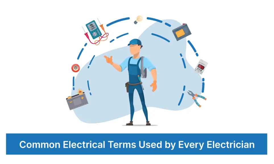 Common Electrical Terms Used by Every Electrician