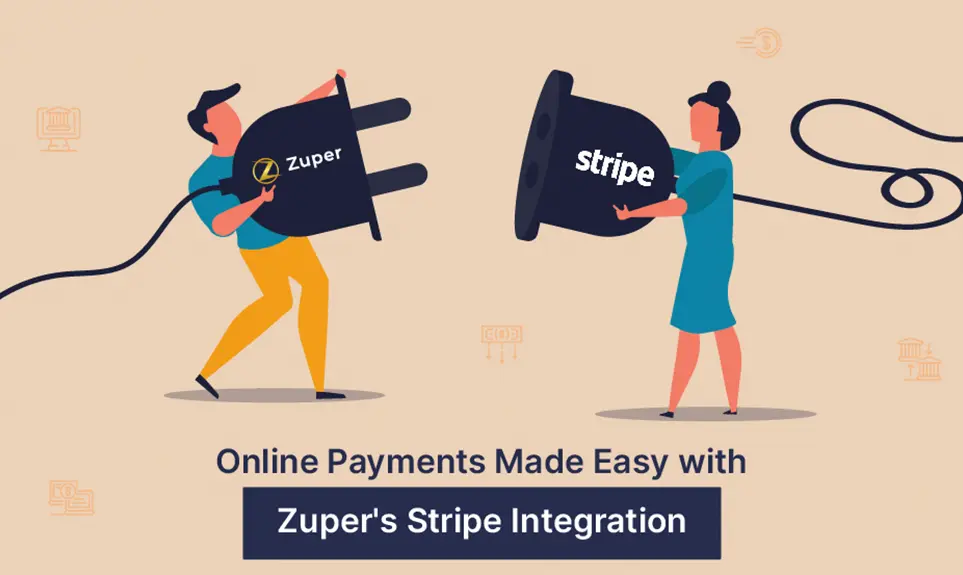 Online Payments Made Easy With Zuper’s Stripe Integration