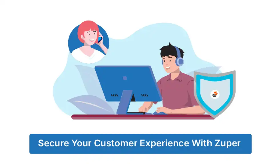 Secure Your Customer Experience With Zuper