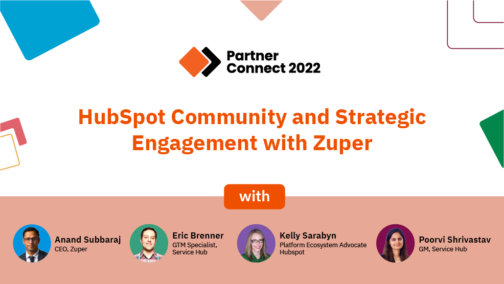 HubSpot Community and Strategic Engagement with Zuper – Partner Connect 2022