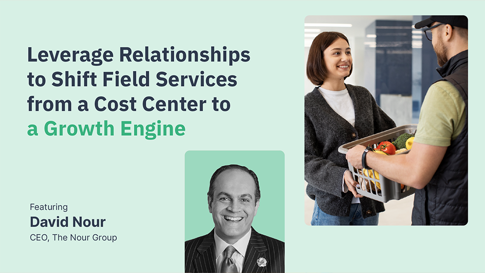 Leverage Relationships to Shift Field Services from a Cost Center to a Growth Engine