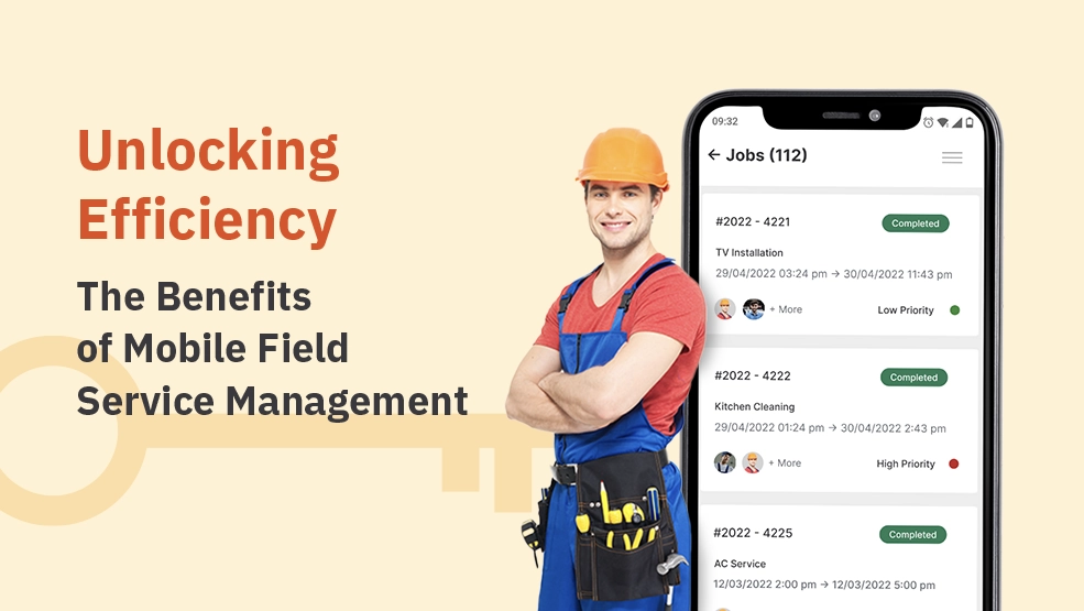 Unlocking Efficiency: Five Benefits of Mobile Field Service Management Apps