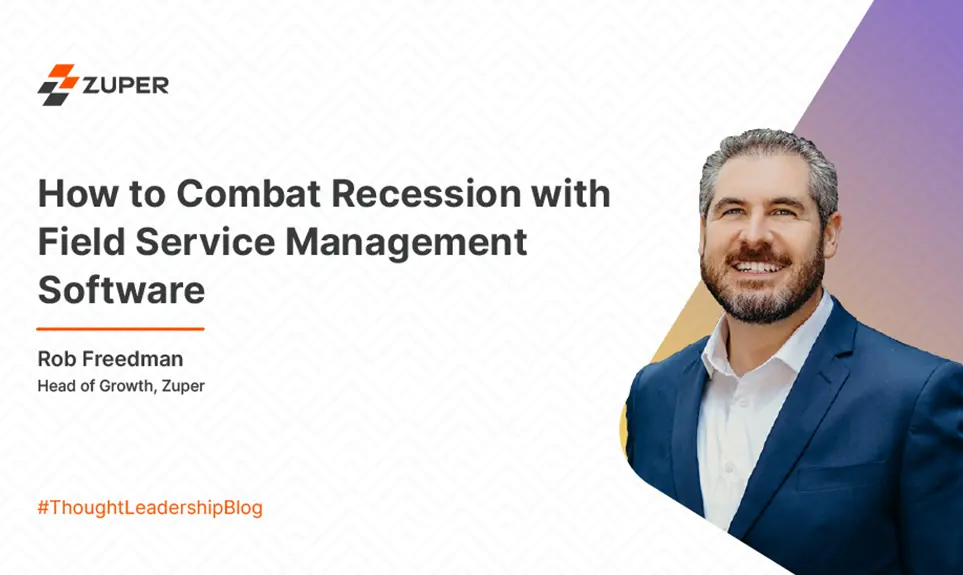 How to Combat Recession with the Best Field Service Management Software