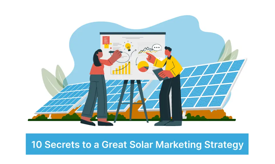 10 Solar Marketing Strategies You Can Start to Use Today