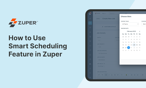 How to Use Smart Scheduling Feature in Zuper
