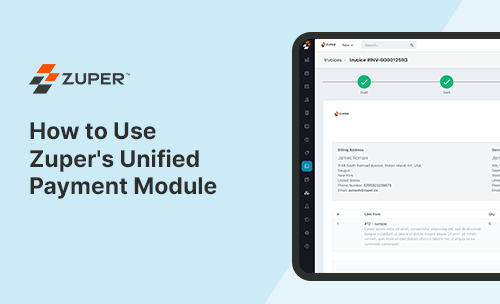 How to Use Zuper’s Unified Payment Module