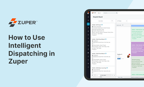 How to Use Intelligent Dispatching in Zuper