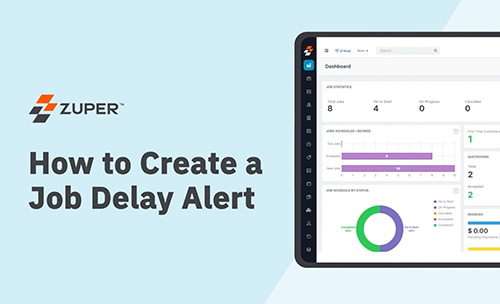 How to Create a Job Delay Alert in Zuper