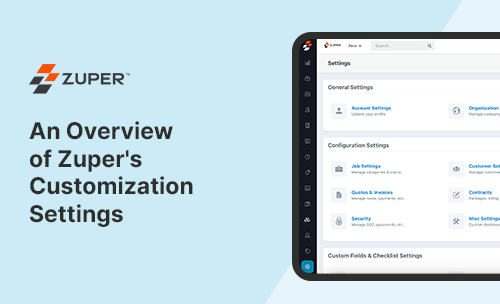 An Overview of Zuper’s Customization Settings