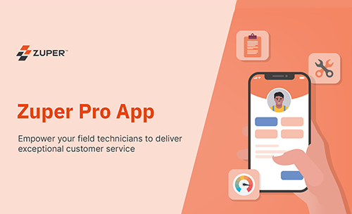 Empower Your Service Professionals with the Zuper Mobile App
