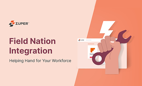 Manage On-Demand Workforce Easily with Zuper and Field Nation