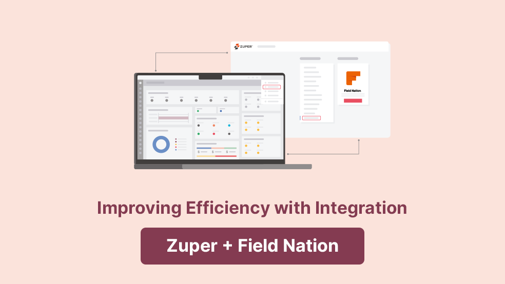 Scale Your Service Business From On-Demand Workforce With the Zuper + Field Nation Integration