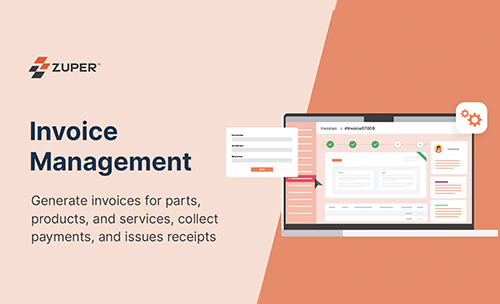 Boost Your Cash Flow with Zuper’s Invoice Management Module