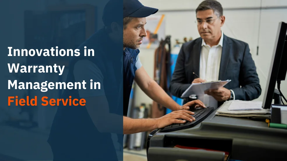 Innovations in Warranty Management in Field Service