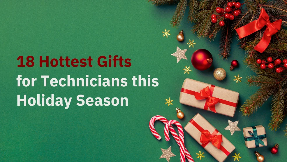18 Hottest Gifts for Technicians This Holiday Season