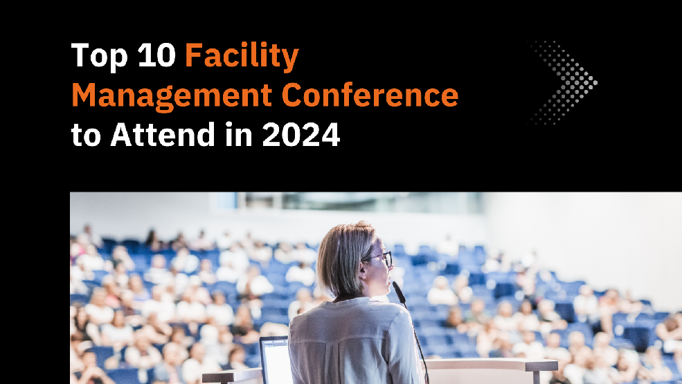 Top 10 Facility Management Conferences to Attend in 2024