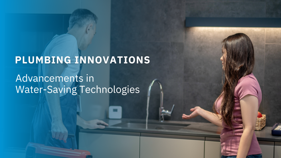 Plumbing Innovations: Advancements in Water-Saving Technologies