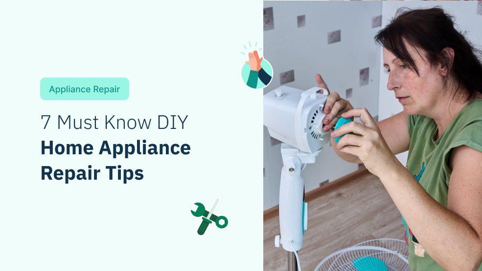 7 Must-Know DIY Home Appliance Repair Tips
