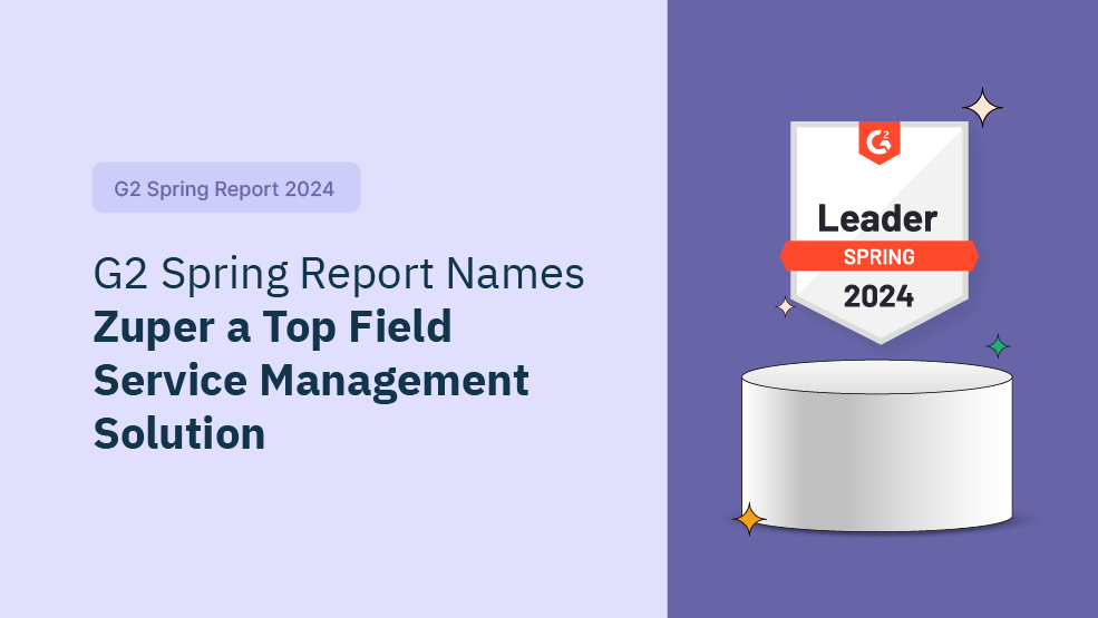 G2 Spring Report Names Zuper a Top Field Service Management Solution