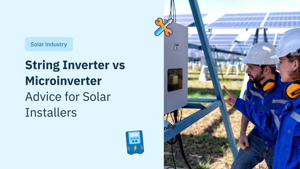 String Inverter vs. Microinverter, Advice for Solar Installers
