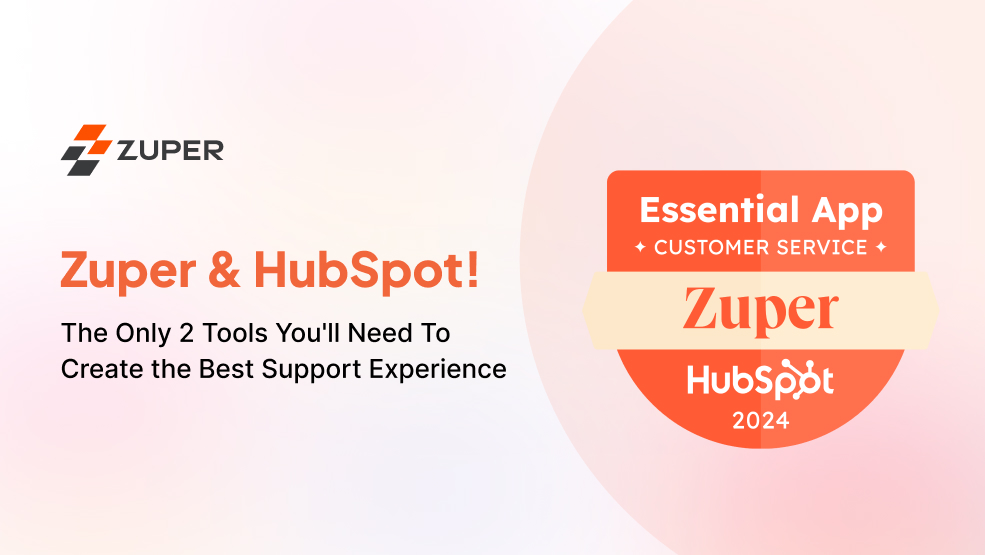 Zuper Announced as Hubspot’s Top Customer Service App