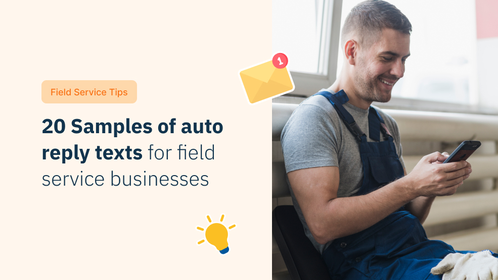 20 Auto Reply Text Samples for Streamlining Communication in Your Field Service Business