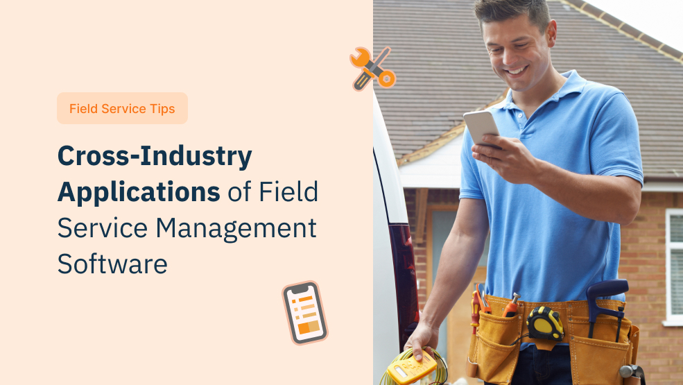 Cross-Industry Applications of Field Service Management Software