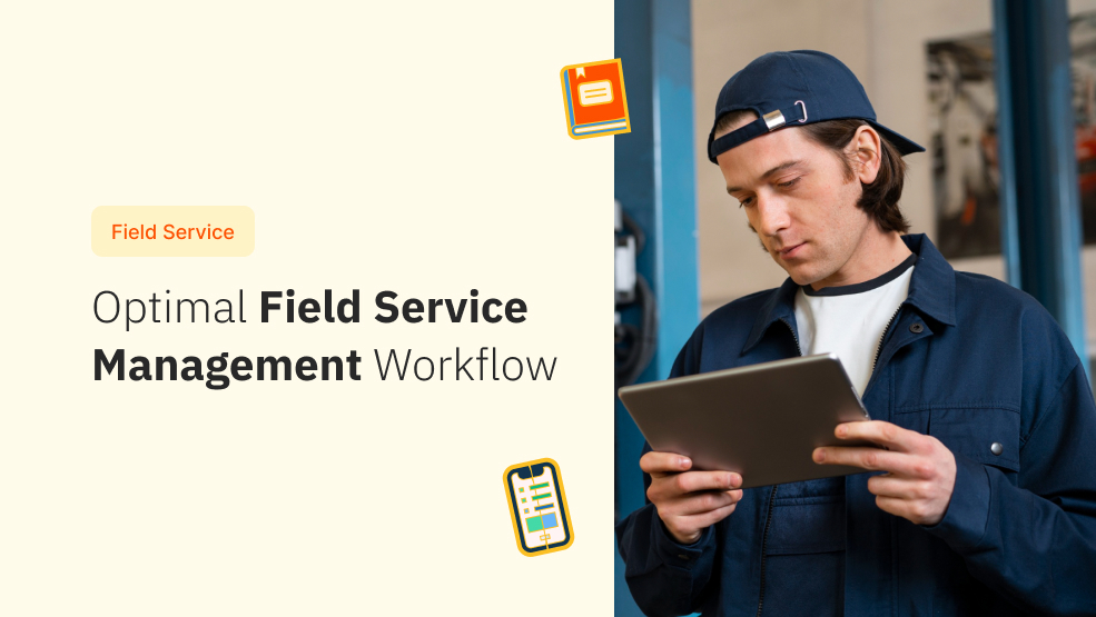 Optimal Field Service Management Workflow