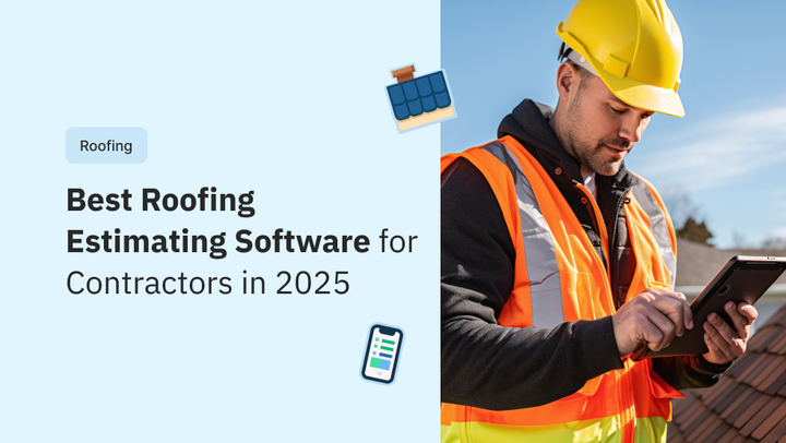 Best Roofing Estimating Software for Contractors in 2025